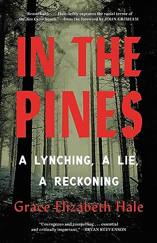 In the Pines: A Lynching, A Lie, A Reckoning