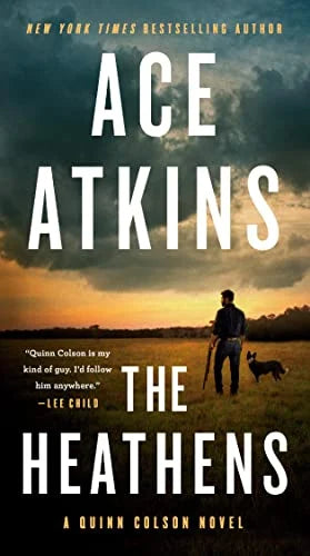 The Heathens (Quinn Colson, Bk. 11)