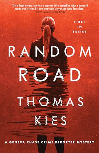 Random Road (Geneva Chase Crime Reporter Mysteries, Bk.1)