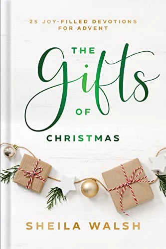 The Gifts of Christmas: 25 Joy-Filled Devotions for Advent